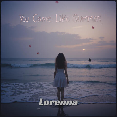 You Came Like Summer