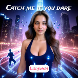 Catch Me If You Dare
