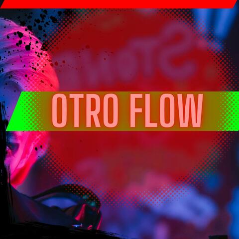Otro Flow
