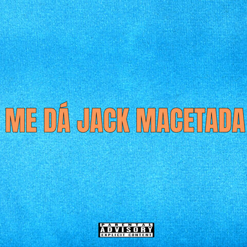 Me Dá Jack Macetada