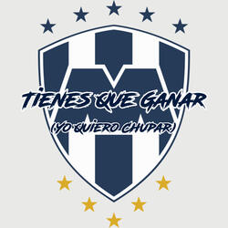 Tienes Que Ganar (Yo Quiero Chupar)