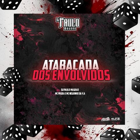 Atabacada dos Envolvidos