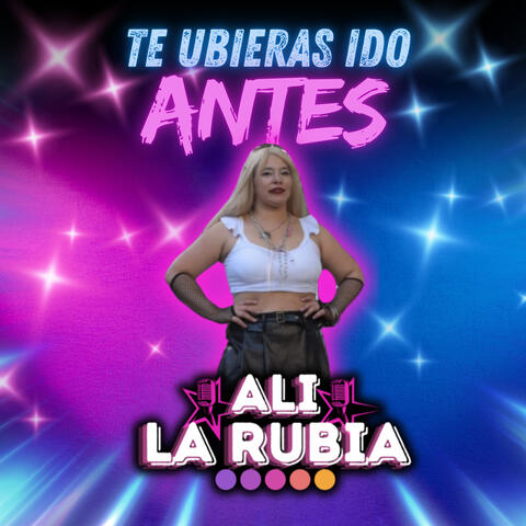 Te Hubieras Ido Antes