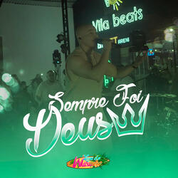 Sempre Foi Deus (Luau do Wilsinho)