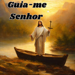 Guia-Me Senhor
