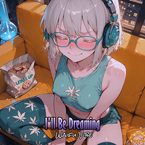 I'll Be Dreaming