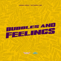 Bubbles And Feelings