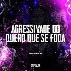 Agressivade do Quero Que Se Foda