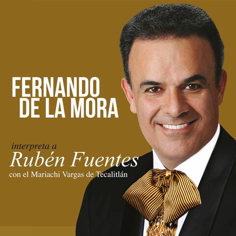 Fernando de la Mora Interpreta a Rubén Fuentes
