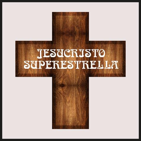 Jesucristo Superestrella