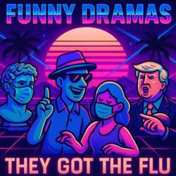 They Got the Flu