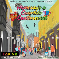 Homenaje a Cuarteto Continental: Costeñita / El Apagón / Dile / Llorando Se Fue