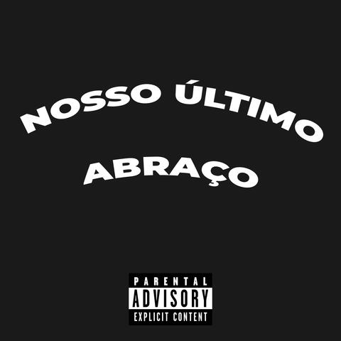 Nosso Ultimo Abraço