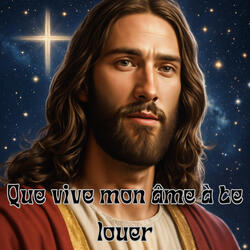 Que Vive Mon Âme À Te Louer