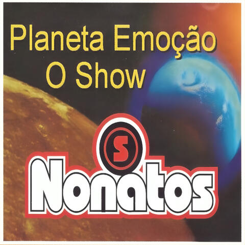Planeta Emoção, O Show