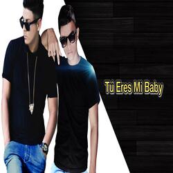 Tu Eres Mi Baby