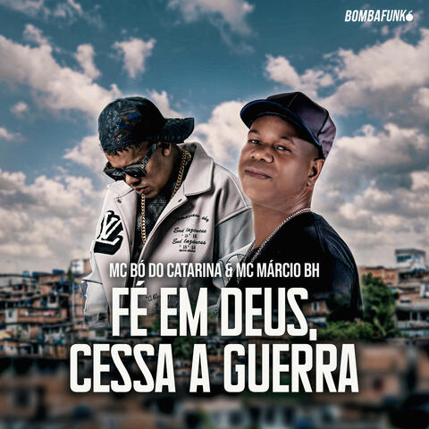 Fé em Deus, Cessa a Guerra