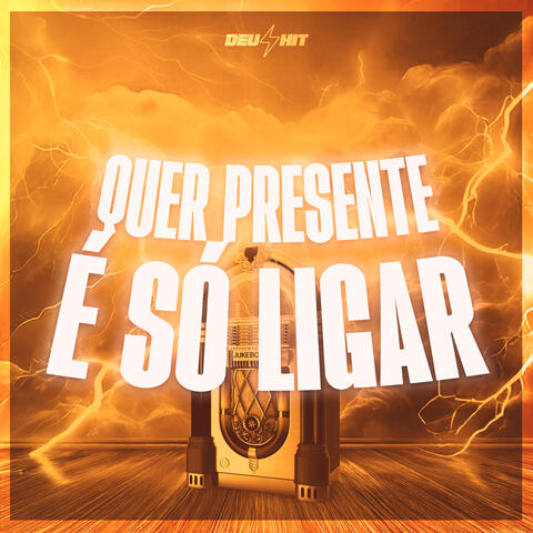 Quer Presente É Só Ligar