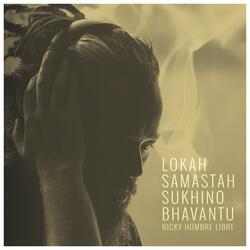 Lokah Samastah Sukhino Bhavantu