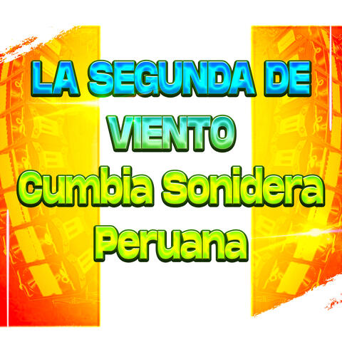 La Segunda de Viento, Cumbia Sonidera Peruana