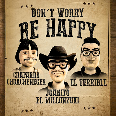 Don't Worry Be Happy