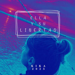 Ella y Su Libertad