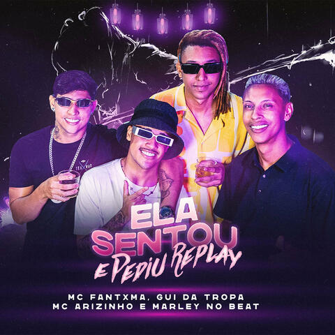 Ela Sentou e Pediu Replay