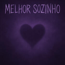 Melhor Sozinho