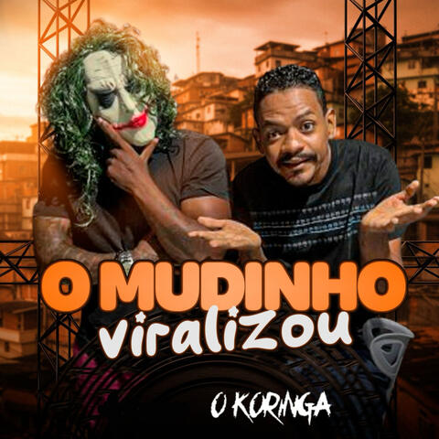 O Mudinho Viralizou