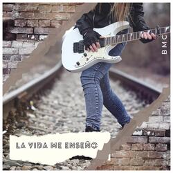 La Vida Me Enseño