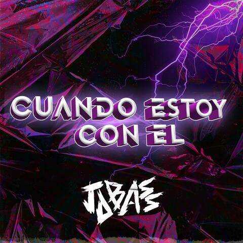 Cuando Estoy Con El