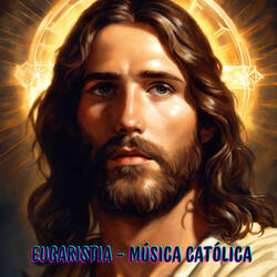 Eucaristia - Música Católica
