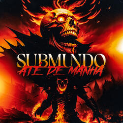 Submundo Até de Manhã (Slowed)
