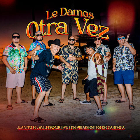Le Damos Otra Vez