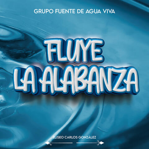 Fluye la Alabanza