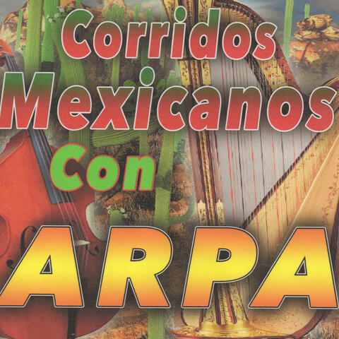 Corridos Mexicanos Con Arpa
