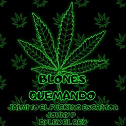 Blones Quemando