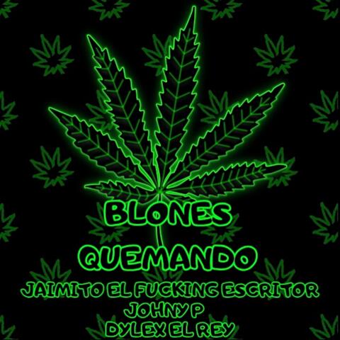 Blones Quemando