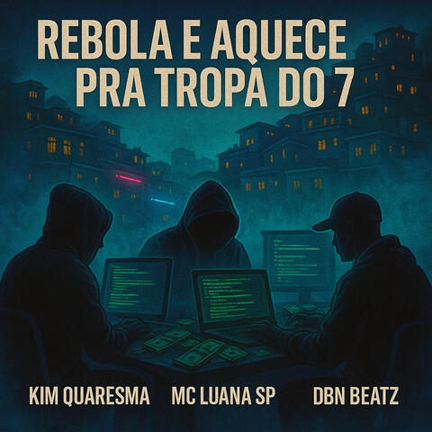 Rebola e Aquece pra Tropa do 7