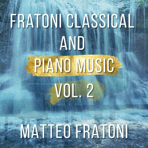 Fratoni Classical and Piano Music, Vol. 2