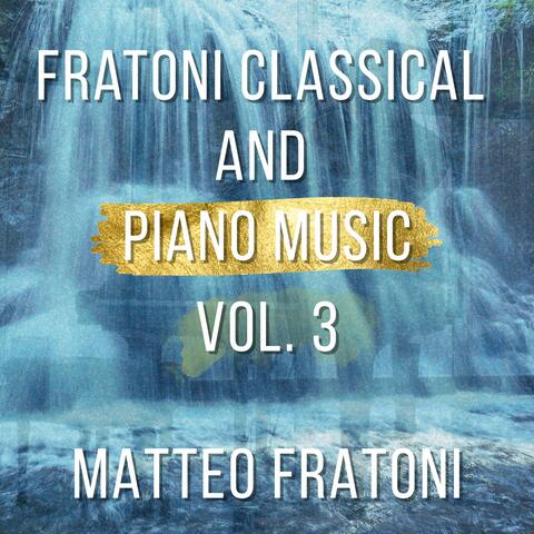 Fratoni Classical and Piano Music, Vol. 3