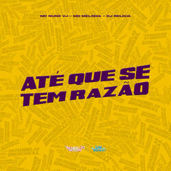 Até Que Se Tem Razão