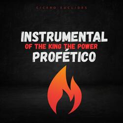 Of the King the Power - Instrumental Profético