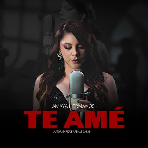 Te Amé