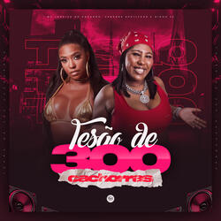 Tesão de 300 Cachorras