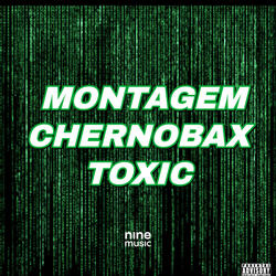Montagem Chernobax Toxic