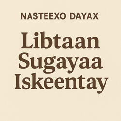 Libtaan Sugayaa Iskeentay