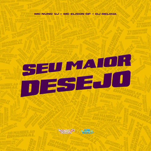 Seu Maior Desejo
