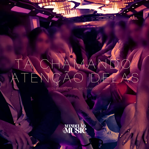 Ta Chamando Atenção Delas