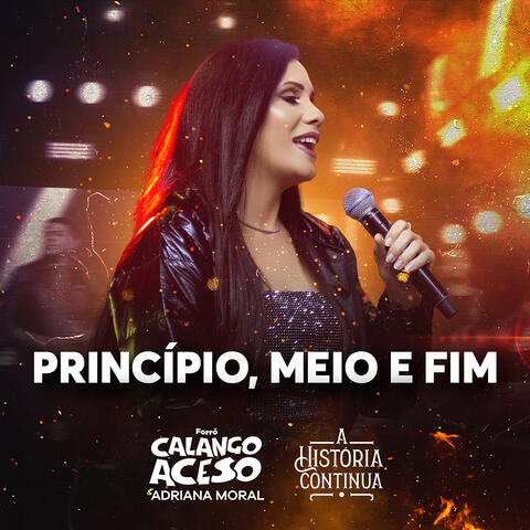 Princípio, Meio e Fim - A História Continua